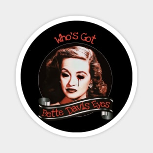 Bette Davis Eyes Magnet